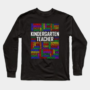 Kindergarten Teacher Words Long Sleeve T-Shirt